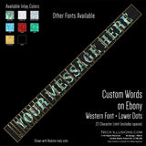Custom Words on Ebony
