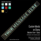 Custom Words on Ebony