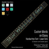 Custom Words on Ebony